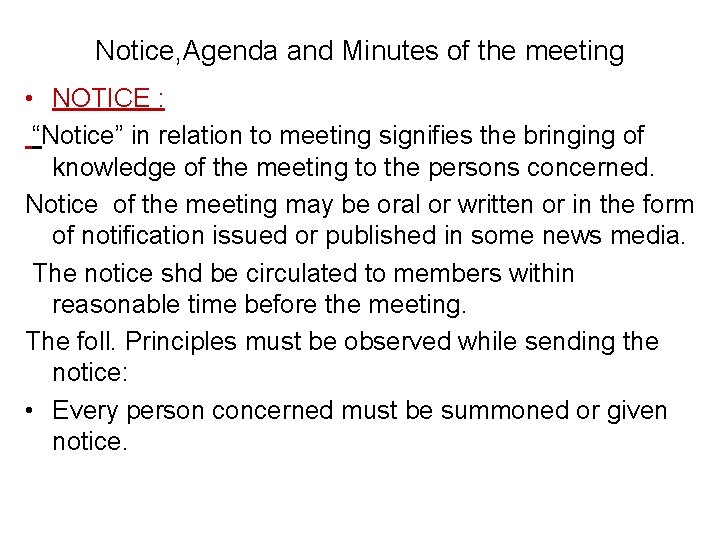 Notice, Agenda and Minutes of the meeting • NOTICE : “Notice” in relation to