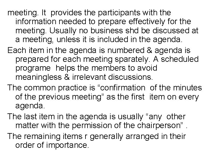 meeting. It provides the participants with the information needed to prepare effectively for the