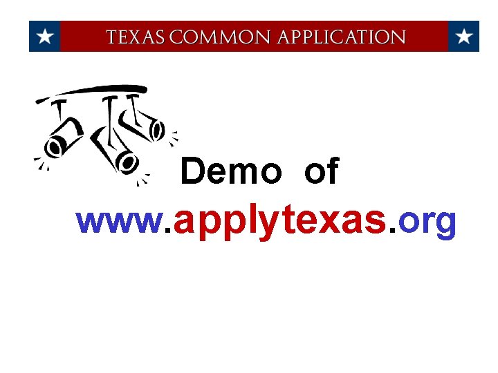 Demo of www. applytexas. org 