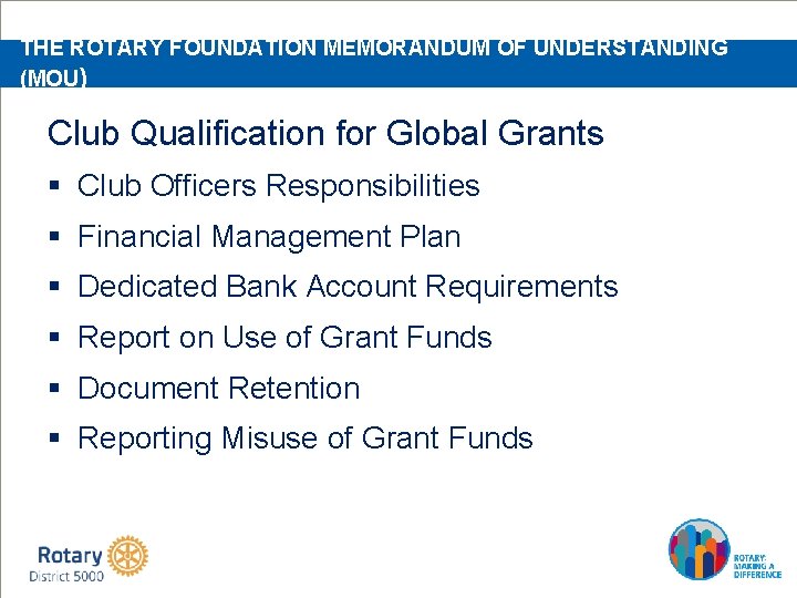 THE ROTARY FOUNDATION MEMORANDUM OF UNDERSTANDING (MOU) Club Qualification for Global Grants § Club