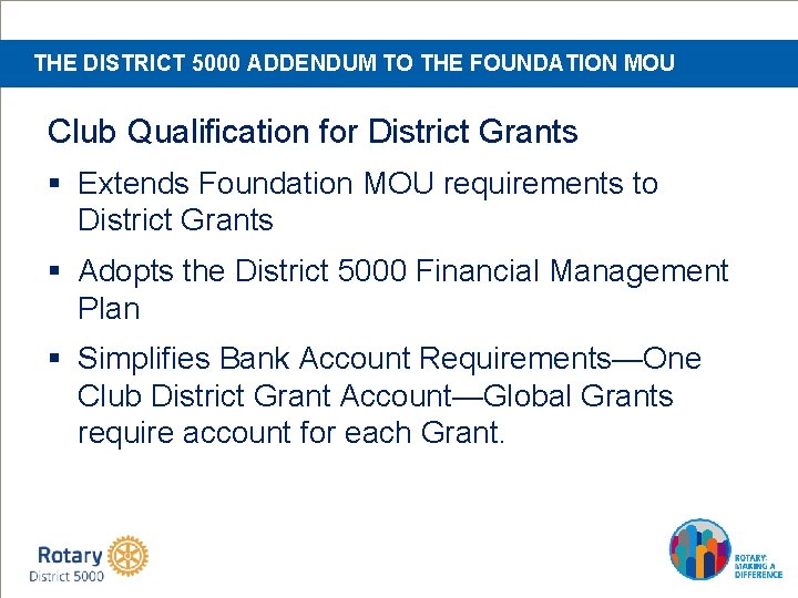 THE DISTRICT 5000 ADDENDUM TO THE FOUNDATION MOU Club Qualification for District Grants §