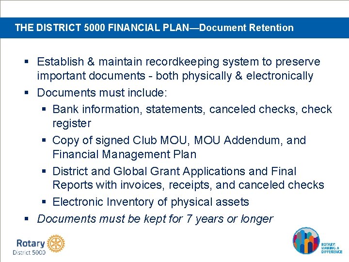 THE DISTRICT 5000 FINANCIAL PLAN—Document Retention § Establish & maintain recordkeeping system to preserve