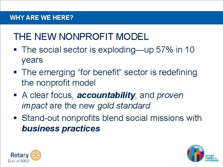 WHY ARE WE HERE? THE NEW NONPROFIT MODEL § The social sector is exploding—up