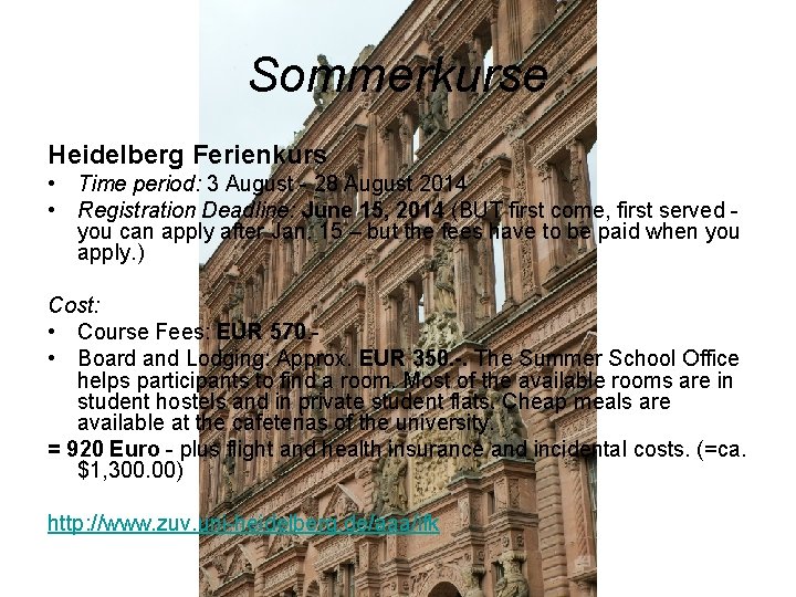 Sommerkurse Heidelberg Ferienkurs • Time period: 3 August - 28 August 2014 • Registration