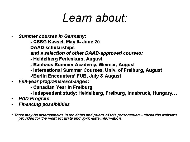 Learn about: • • Summer courses in Germany: - CSSG Kassel, May 6 -