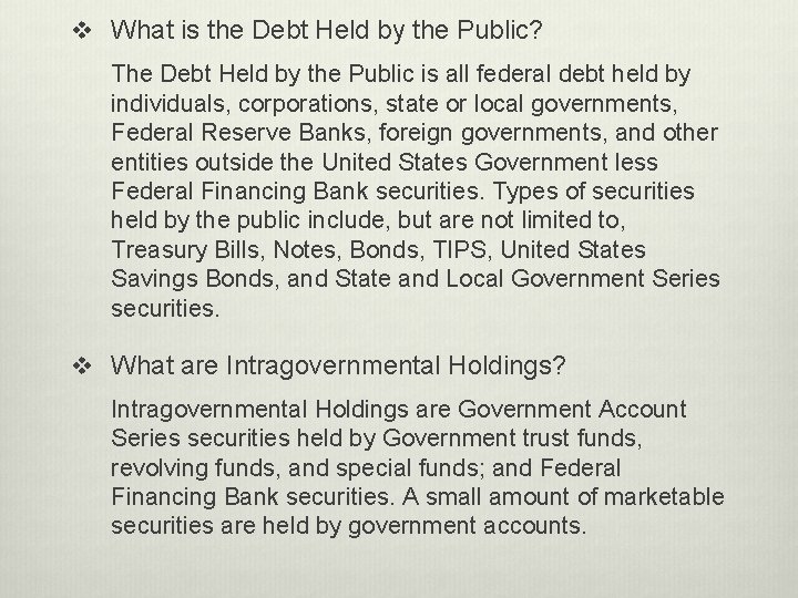 v What is the Debt Held by the Public? The Debt Held by the