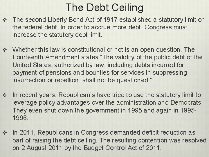 The Debt Ceiling v The second Liberty Bond Act of 1917 established a statutory