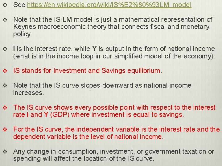 v See https: //en. wikipedia. org/wiki/IS%E 2%80%93 LM_model v Note that the IS-LM model