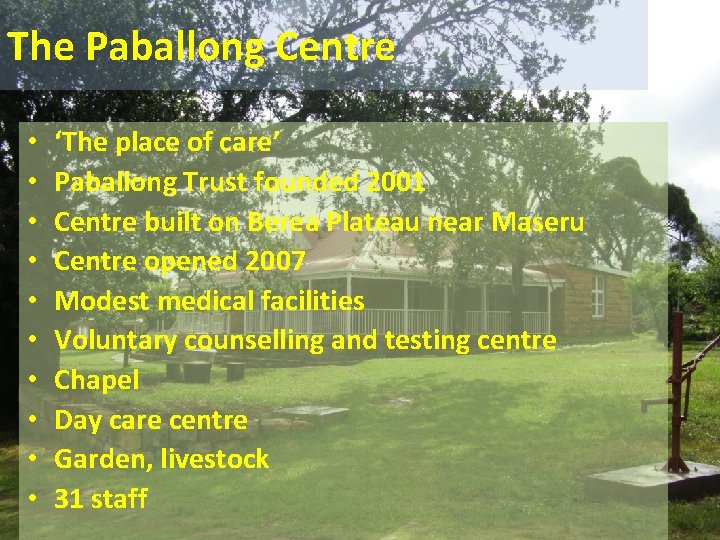 The Paballong Centre • • • ‘The place of care’ Paballong Trust founded 2001