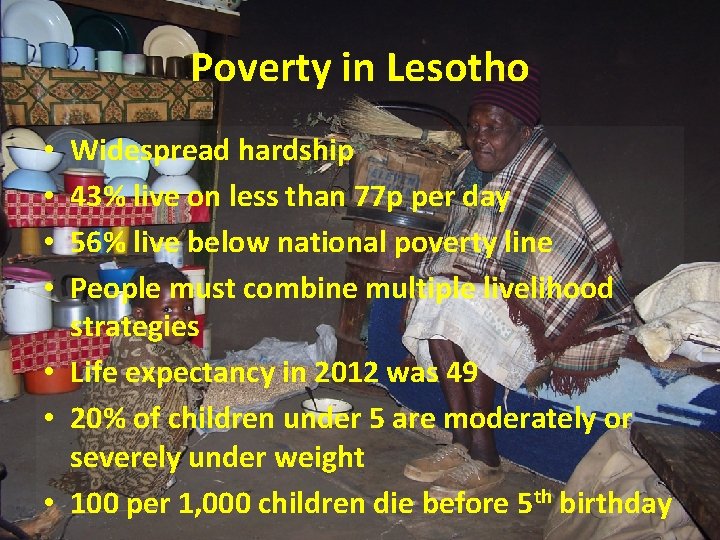 Poverty in Lesotho Widespread hardship 43% live on less than 77 p per day