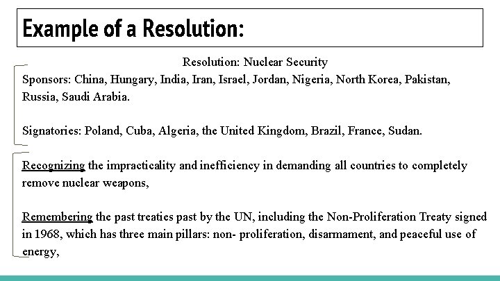 Example of a Resolution: Nuclear Security Sponsors: China, Hungary, India, Iran, Israel, Jordan, Nigeria,