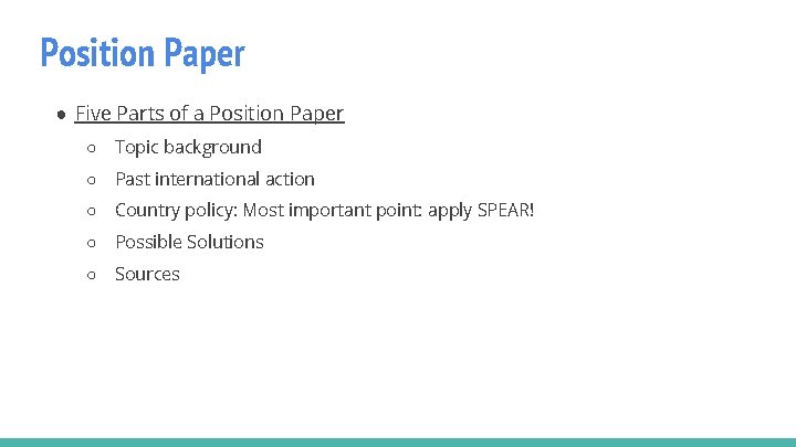 Position Paper ● Five Parts of a Position Paper ○ Topic background ○ Past