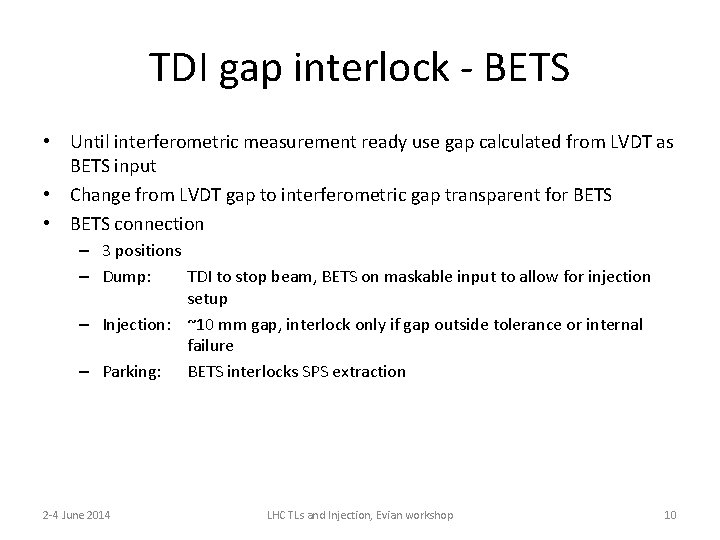 TDI gap interlock - BETS • Until interferometric measurement ready use gap calculated from
