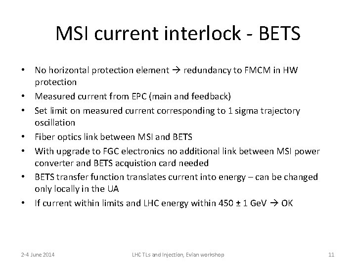 MSI current interlock - BETS • No horizontal protection element redundancy to FMCM in