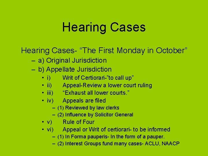 Hearing Cases- “The First Monday in October” – a) Original Jurisdiction – b) Appellate