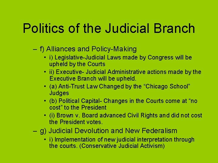Politics of the Judicial Branch – f) Alliances and Policy-Making • i) Legislative-Judicial Laws