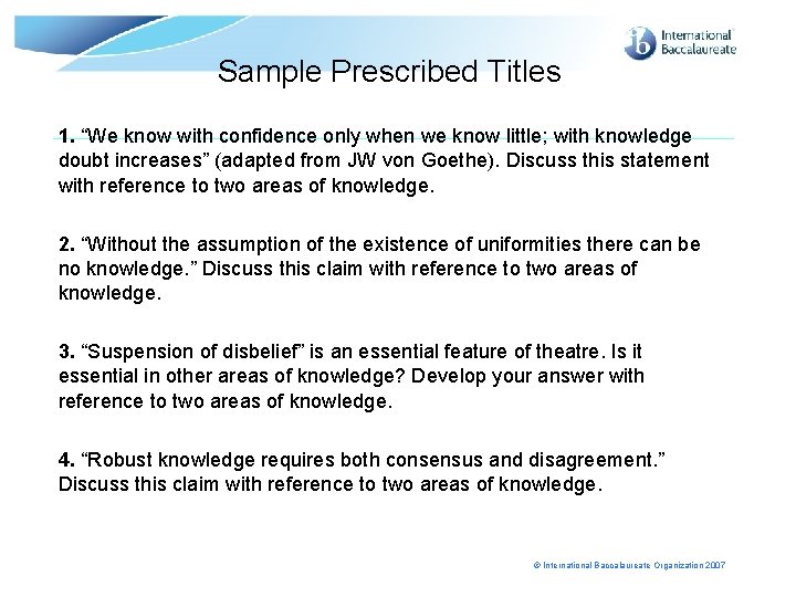 Sample Prescribed Titles 1. “We know with confidence only when we know little; with