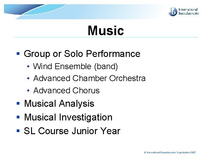 Music § Group or Solo Performance • Wind Ensemble (band) • Advanced Chamber Orchestra