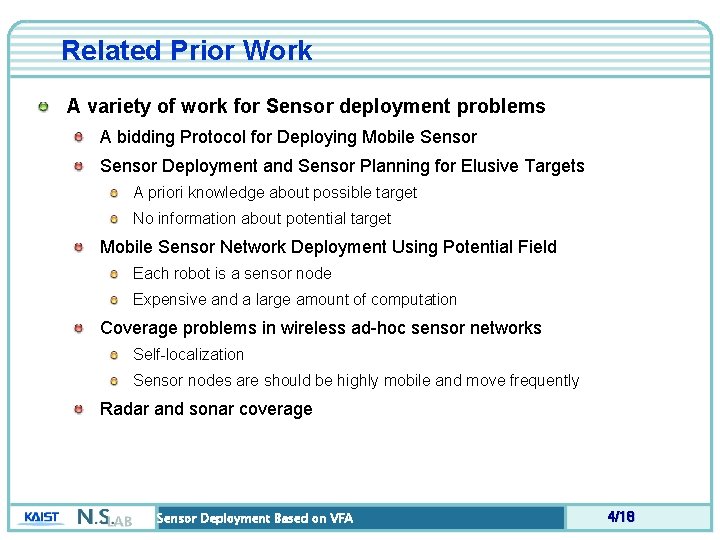 Related Prior Work A variety of work for Sensor deployment problems A bidding Protocol