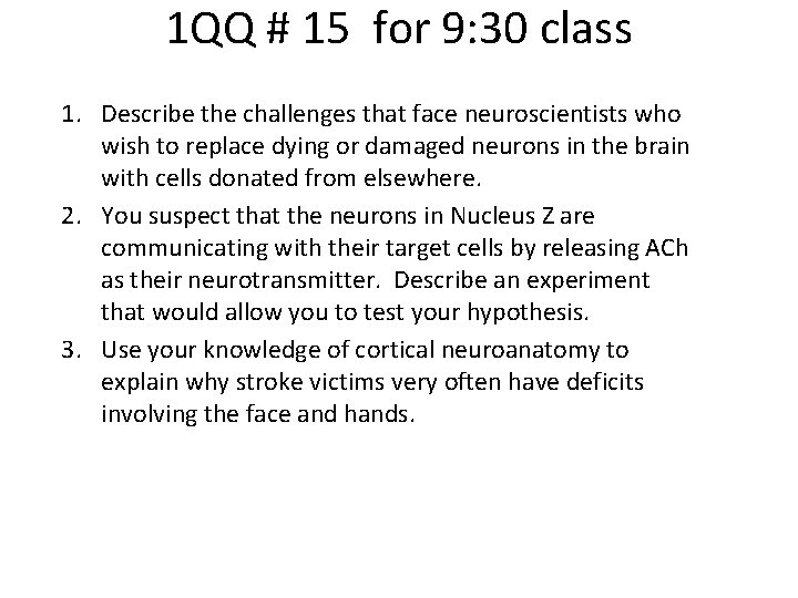 1 QQ # 15 for 9: 30 class 1. Describe the challenges that face