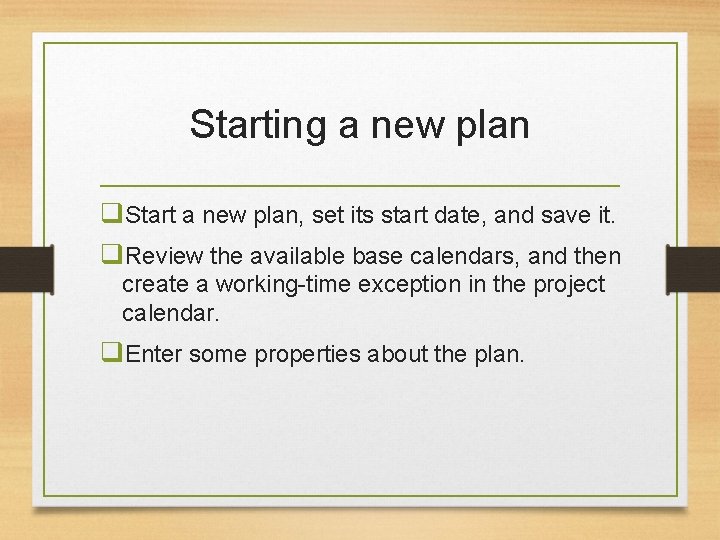 Starting a new plan q. Start a new plan, set its start date, and
