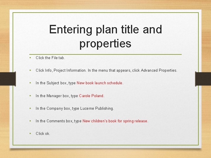 Entering plan title and properties • Click the File tab. • Click Info, Project