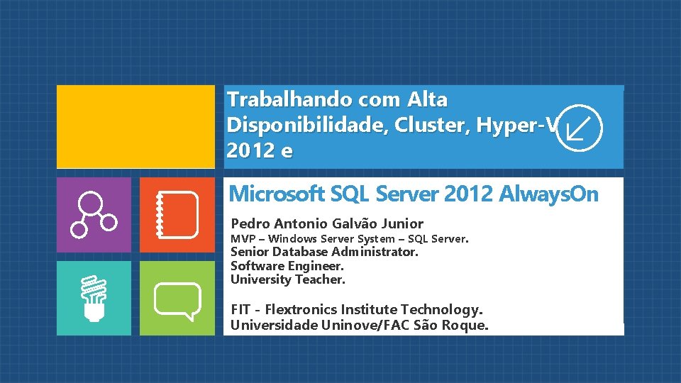 Trabalhando com Alta Disponibilidade, Cluster, Hyper-V 2012 e Microsoft SQL Server 2012 Always. On