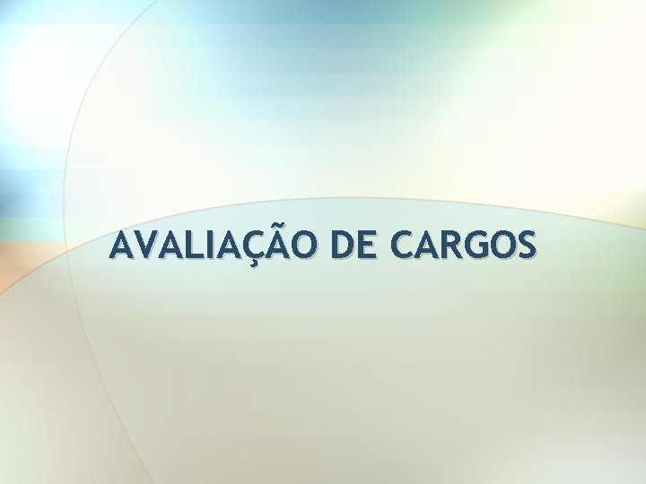 AVALIAÇÃO DE CARGOS 