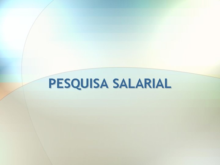 PESQUISA SALARIAL 