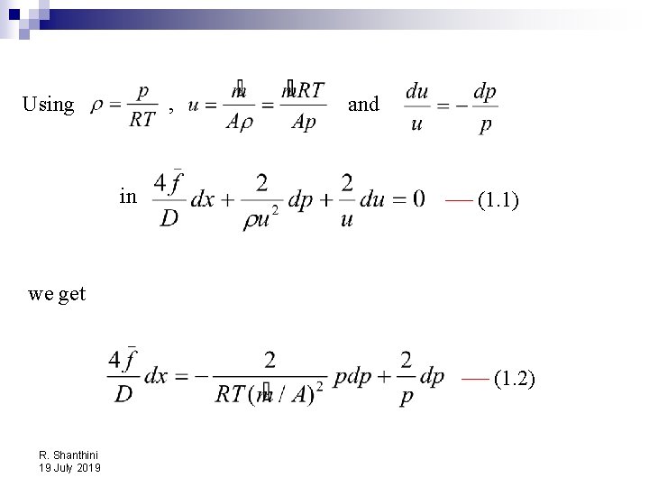 , Using in and (1. 1) we get (1. 2) R. Shanthini 19 July