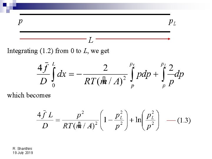 p p. L L Integrating (1. 2) from 0 to L, we get which