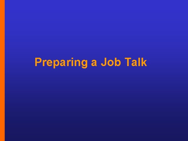 Preparing a Job Talk 