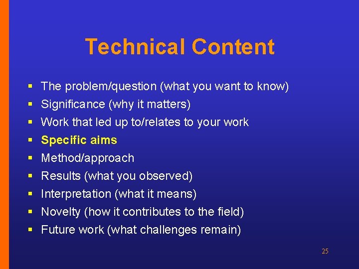 Technical Content § § § § § The problem/question (what you want to know)