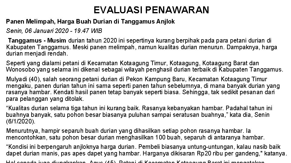 EVALUASI PENAWARAN Panen Melimpah, Harga Buah Durian di Tanggamus Anjlok Senin, 06 Januari 2020