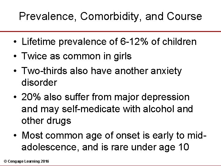 Prevalence, Comorbidity, and Course • Lifetime prevalence of 6 -12% of children • Twice