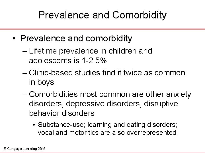 Prevalence and Comorbidity • Prevalence and comorbidity – Lifetime prevalence in children and adolescents