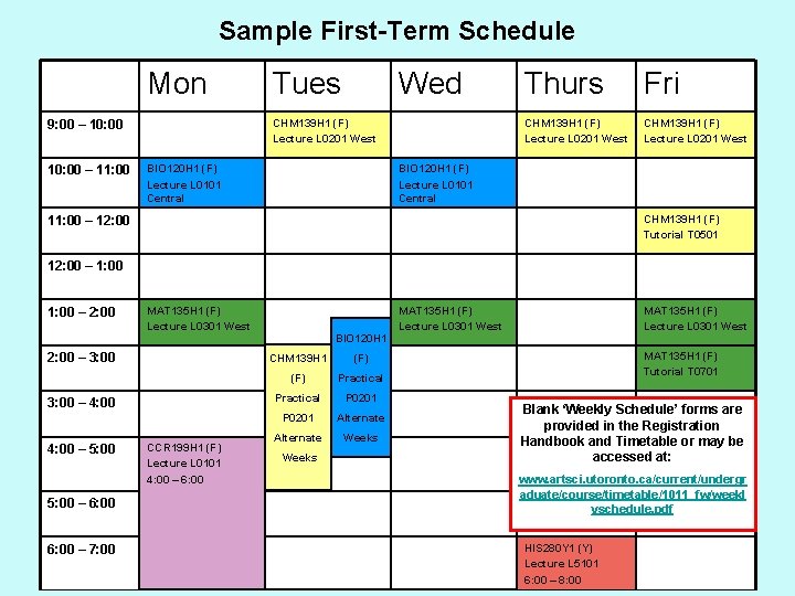Sample First-Term Schedule Mon Wed CHM 139 H 1 (F) Lecture L 0201 West