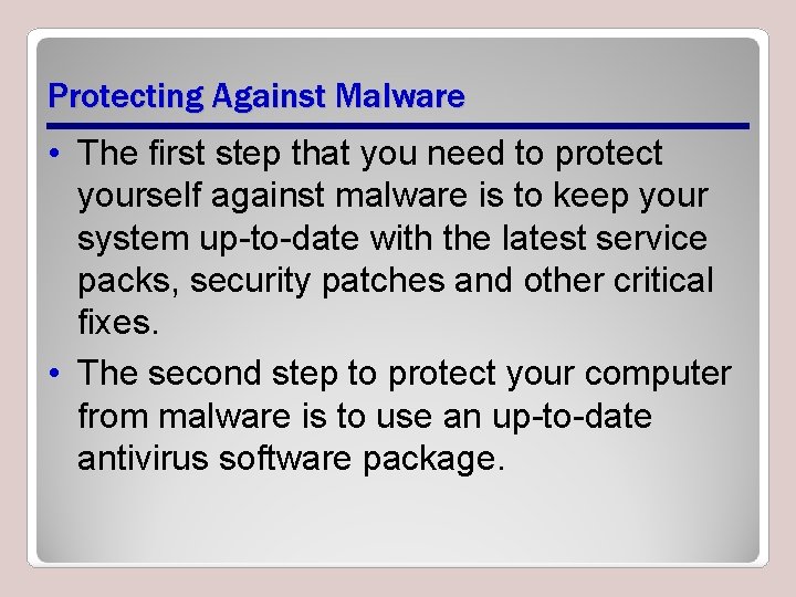 Protecting Against Malware • The first step that you need to protect yourself against Protecting Against Malware • The first step that you need to protect yourself against