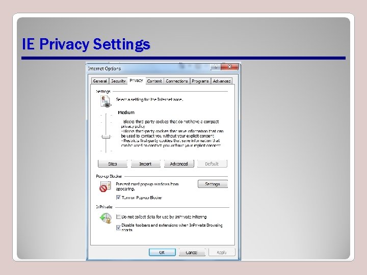 IE Privacy Settings IE Privacy Settings