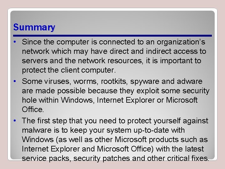 Summary • Since the computer is connected to an organization’s network which may have Summary • Since the computer is connected to an organization’s network which may have