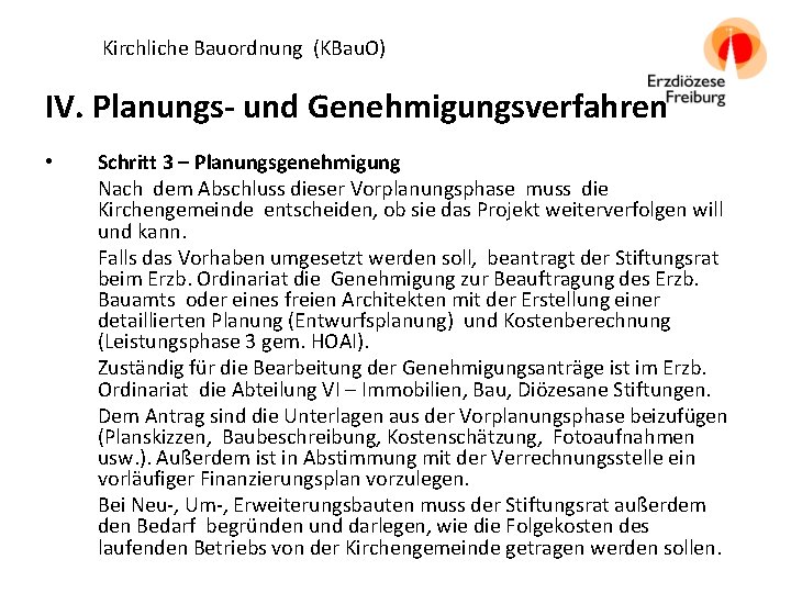 Kirchliche Bauordnung (KBau. O) IV. Planungs- und Genehmigungsverfahren • Schritt 3 – Planungsgenehmigung Nach