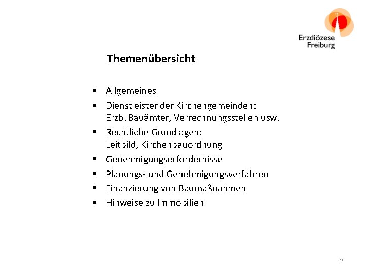 Themenübersicht § Allgemeines § Dienstleister der Kirchengemeinden: Erzb. Bauämter, Verrechnungsstellen usw. § Rechtliche Grundlagen: