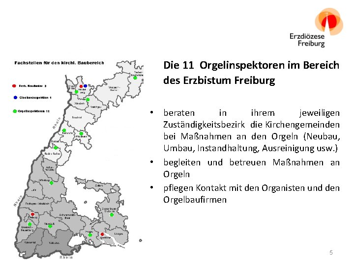 Die 11 Orgelinspektoren im Bereich des Erzbistum Freiburg • beraten in ihrem jeweiligen Zuständigkeitsbezirk
