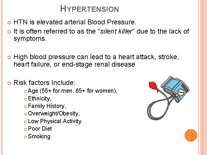 HYPERTENSION HTN is elevated arterial Blood Pressure. It is often referred to as the