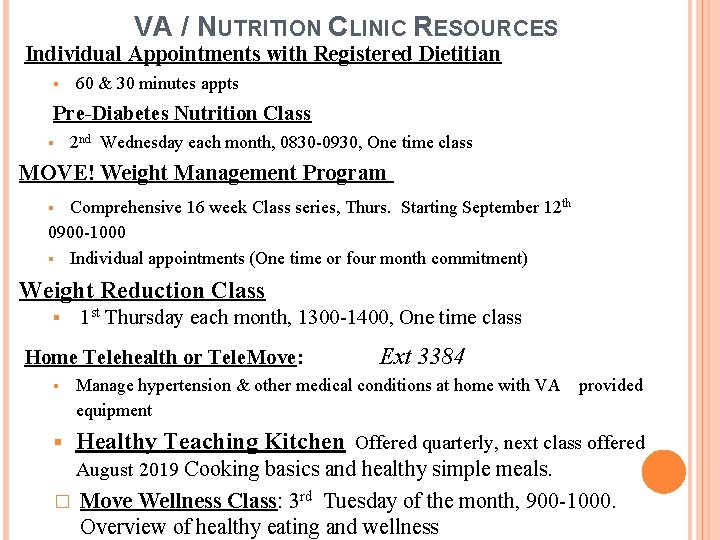 VA / NUTRITION CLINIC RESOURCES Individual Appointments with Registered Dietitian 60 & 30 minutes