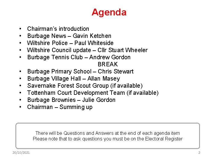 Agenda • • • Chairman’s introduction Burbage News – Gavin Ketchen Wiltshire Police –