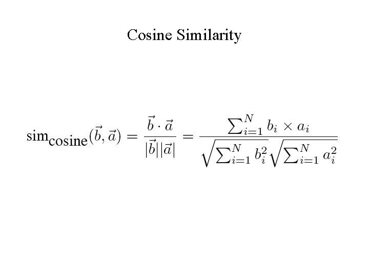 Cosine Similarity Cosine Similarity
