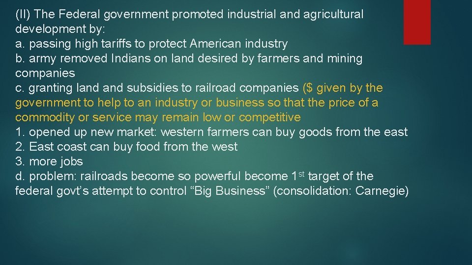 (II) The Federal government promoted industrial and agricultural development by: a. passing high tariffs