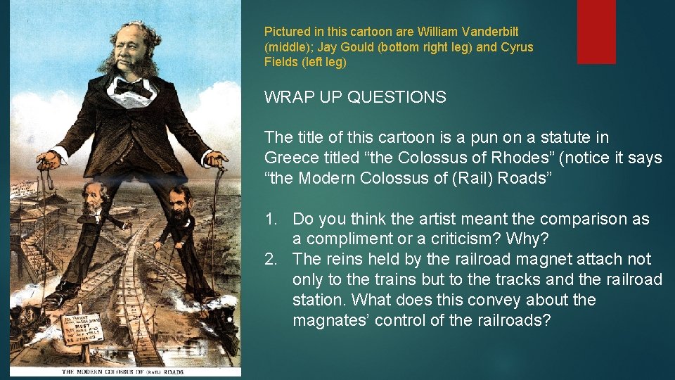 Pictured in this cartoon are William Vanderbilt (middle); Jay Gould (bottom right leg) and
