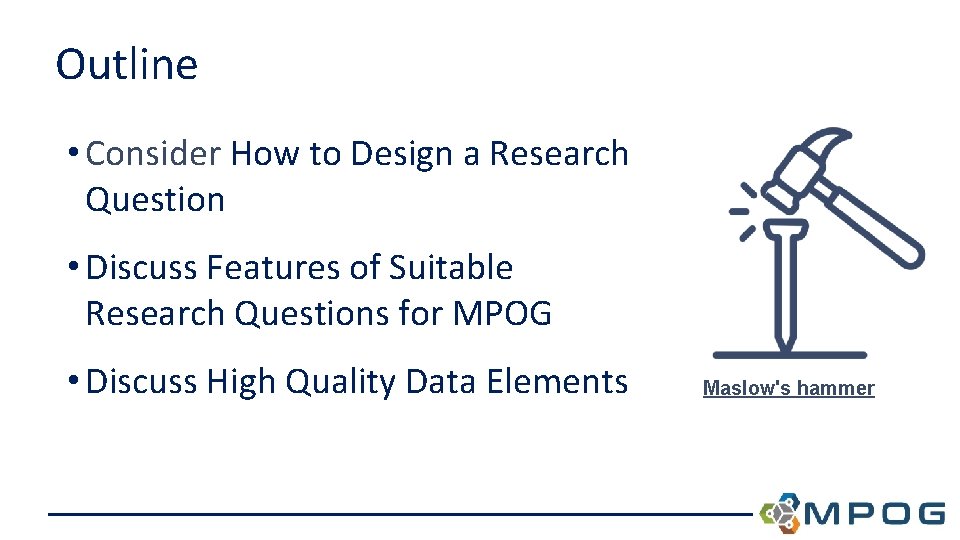 Outline • Consider How to Design a Research Question • Discuss Features of Suitable